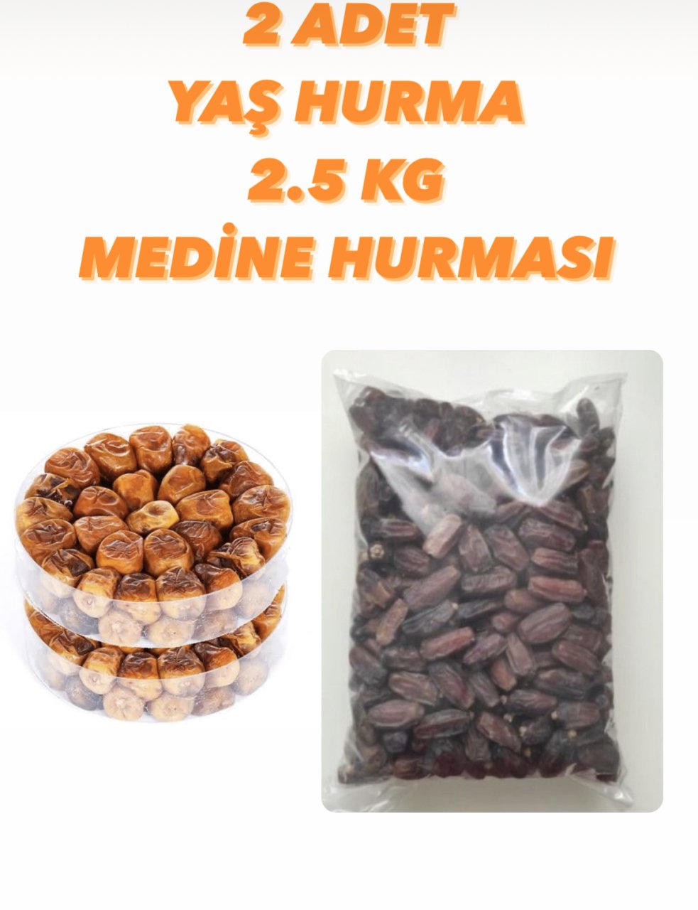2.5 KG MEDİNE  2 ADET YAŞ